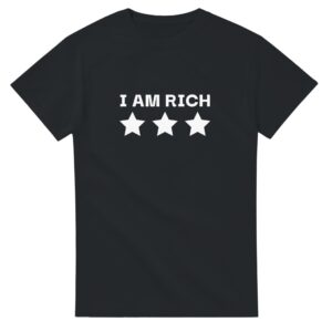 I Am Rich T-Shirt, 3 Stars